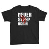 Never Sleep Again Youth Tee