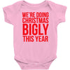 we're doing christmas bigly this year Baby Bodysuit