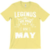 Legends Are Born In May T-Shirt
