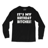 it's my birthday b...hes Long Sleeve Shirts