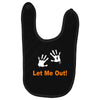 let me out Baby Bibs