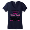 I Never Dreamed I d Grow Up To Be A Super Cute Pharmacist But Here Im Women's V-Neck T-Shirt