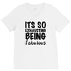 its so exhausting being fabulous V-Neck Tee