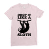drop like a sloth Ladies Fitted T-Shirt