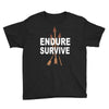 endure and survive Youth Tee