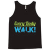 every body walk Tank Top