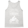 I Don't Need Therapy Just to Go Motorcycling Tank Top