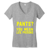 pants you mean leg prisons Women's V-Neck T-Shirt