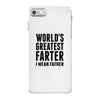 World's Greatest Farter I Mean Father iPhone 7 Case