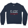 it's not that i'm immature Crewneck Sweatshirt
