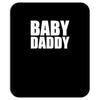 baby daddy Mousepad