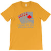 i bought this shirt with your money T-Shirt