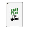 Kale Yeah I'm Vegan! iPad Mini 4