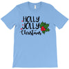 holly jolly christmas T-Shirt