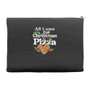 all i want for christmas is pizza Accessory Pouches