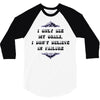 i only see my goals 3/4 Sleeve Shirt