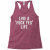 live a fxck yeah life Racerback Tank