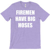 firemen have big hoses T-Shirt