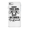 sorry this girl is already taken by a super sexy october boyfriend iPhone 7 Case