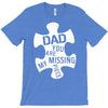 dad   you are my missing piece T-Shirt