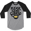 please send queso 3/4 Sleeve Shirt