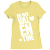 Be my valentine Ladies Fitted T-Shirt