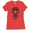 sorry this guy is already taken by a super sexy  july girl Ladies Fitted T-Shirt