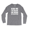 kiss me i'm drunk or irish Long Sleeve Shirts
