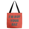 i'm not your bae girls Tote Bags