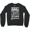This Guy Is Taken By A Super Sexy October Girlfriend Crewneck Sweatshirt