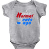 i was normal three cats ago Baby Onesie