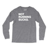 not running sucks Long Sleeve Shirts