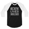black lives matter 3/4 Sleeve Shirt