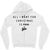 All I Want For Christmas Is You Zipper Hoodie