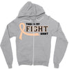 This Is My Fight Shirt Zipper Hoodie
