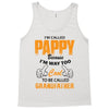 I'm Called Pappy  Because  I'm Way Too Cool To Be Called Grandfather Tank Top