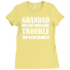 grandad get you in more trouble Ladies Fitted T-Shirt