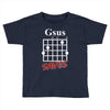 gsus saves chord Toddler T-shirt