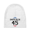 Impeach 45 Baby Beanies