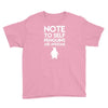 note to self penguin are awesome Youth Tee