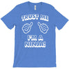 trust me i'm a ninja T-Shirt