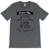 i love the world i will never stop exploring T-Shirt