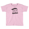 my lashes Toddler T-shirt