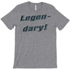 legen dary T-Shirt