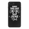 sorry this guy is already taken by a super sexy  june girl iPhone 7 Plus Case