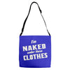 naked under these clothes tie dye Adjustable Strap Totes