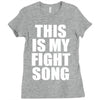 this is my fight song Ladies Fitted T-Shirt