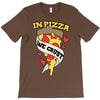 in pizza we crust T-Shirt