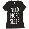 need more sleep (2) Ladies Fitted T-Shirt
