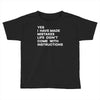 life didn't come with instructions Toddler T-shirt